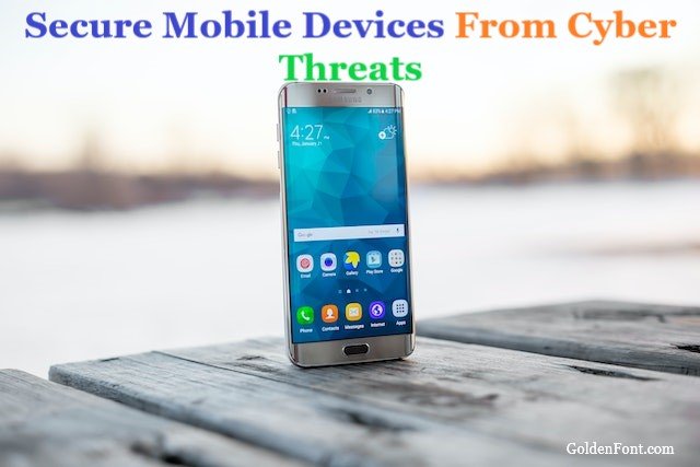 Secure mobile devices from cyber attack